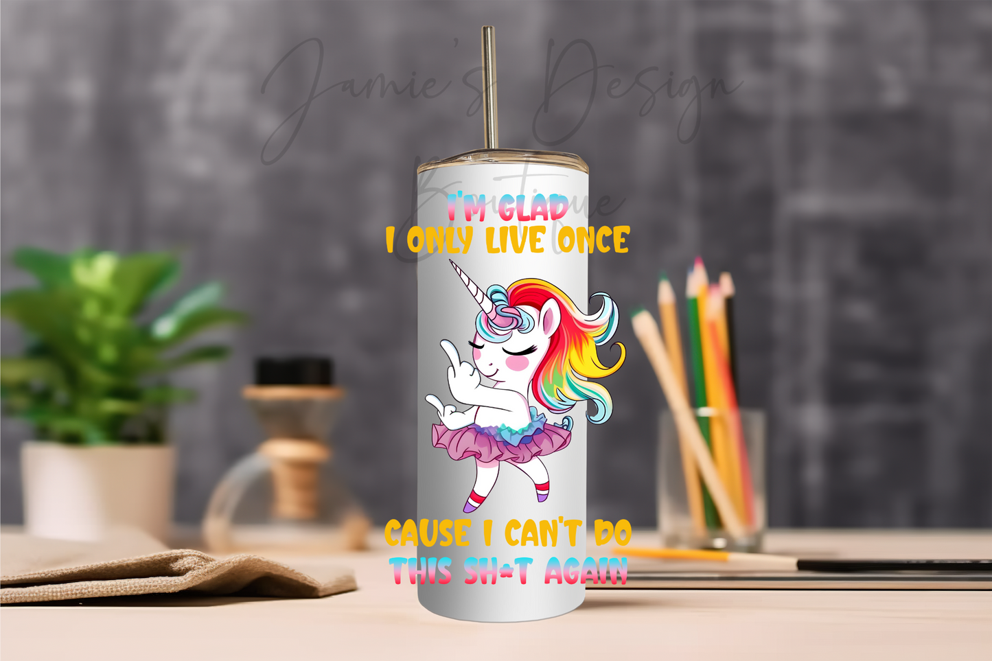 20oz Tumbler UV DTF Angry Live once unicorn